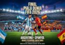 Spanyol vs Argentina, Laga Puncak yang Dinanti Pecinta Sepak Bola Dunia